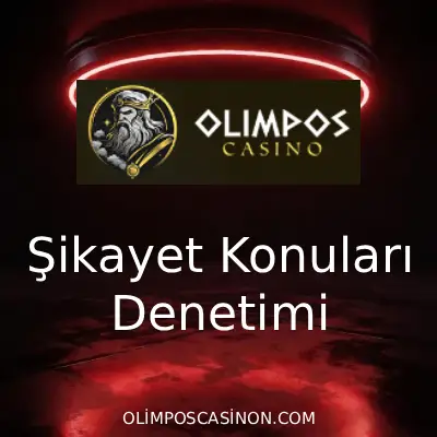 Olimposcasino Şikayet Denetimi