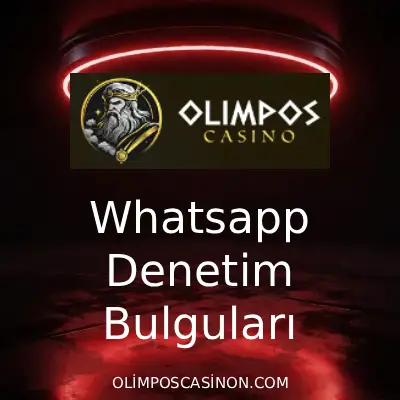 Olimposcasino Whatsapp Denetimi